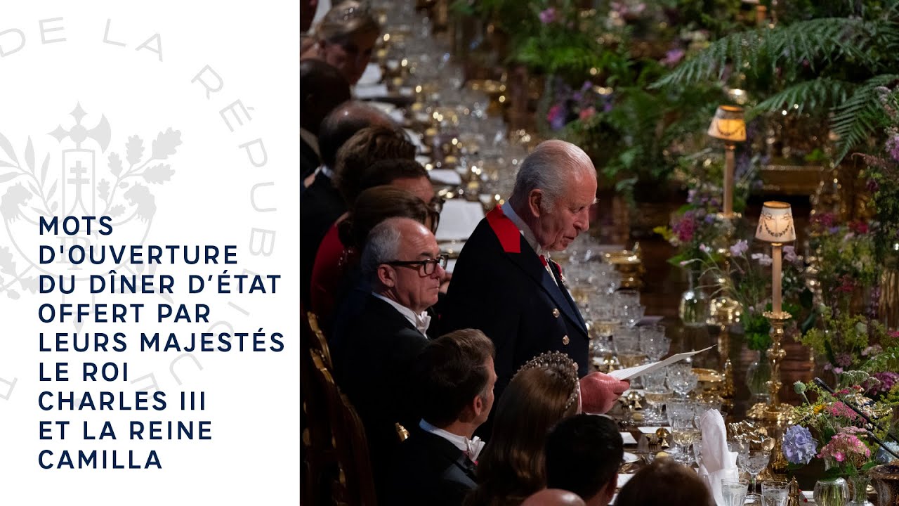 Mots d'ouverture du dîner d’État offert par Leurs Majestés le Roi Charles III et la Reine Camilla.