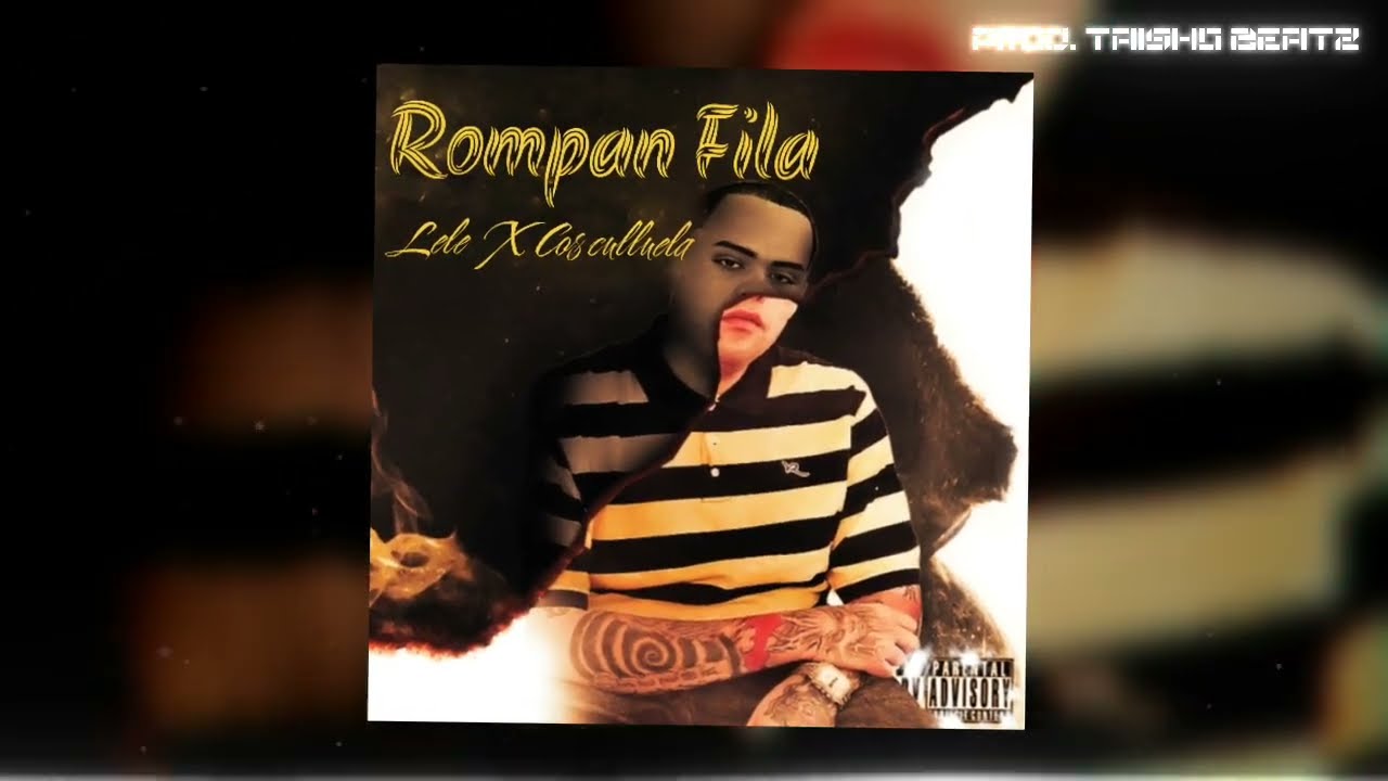 Lele El Arma Secreta, Cosculluela - Rompan Fila (Remix)