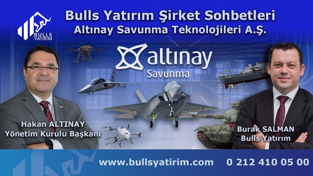 Bulls Yatırım Şirket Sohbetleri - Altınay Savunma Teknolojileri A.Ş.