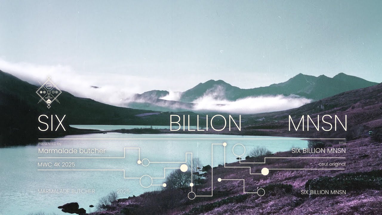 Marmalade butcher - SIX BILLION MNSN // osu! original MWC 4K 2025