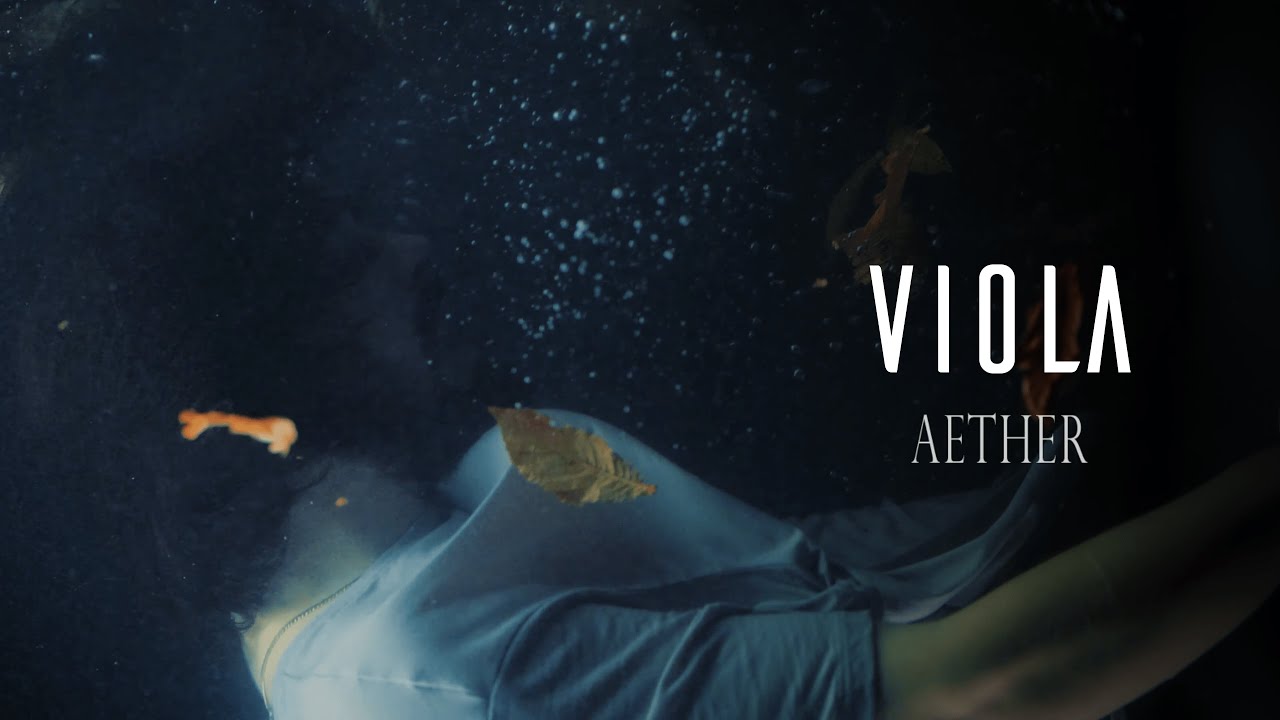 VIOLA - Aether︱Official Music Video