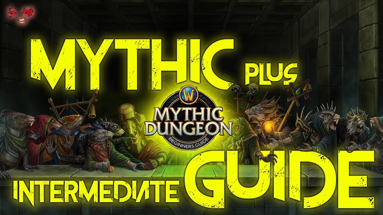 Mythic+ Explained! WoW Mythic Plus Guide (Intermediate)