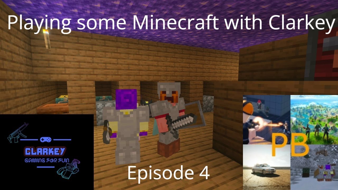Playing some Minecraft with Clarkey - Episode 4