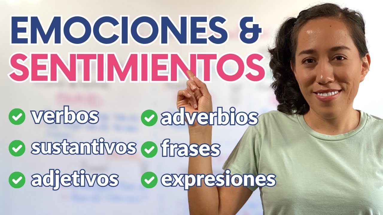 Cómo Expresar tus Emociones en Español como un Nativo