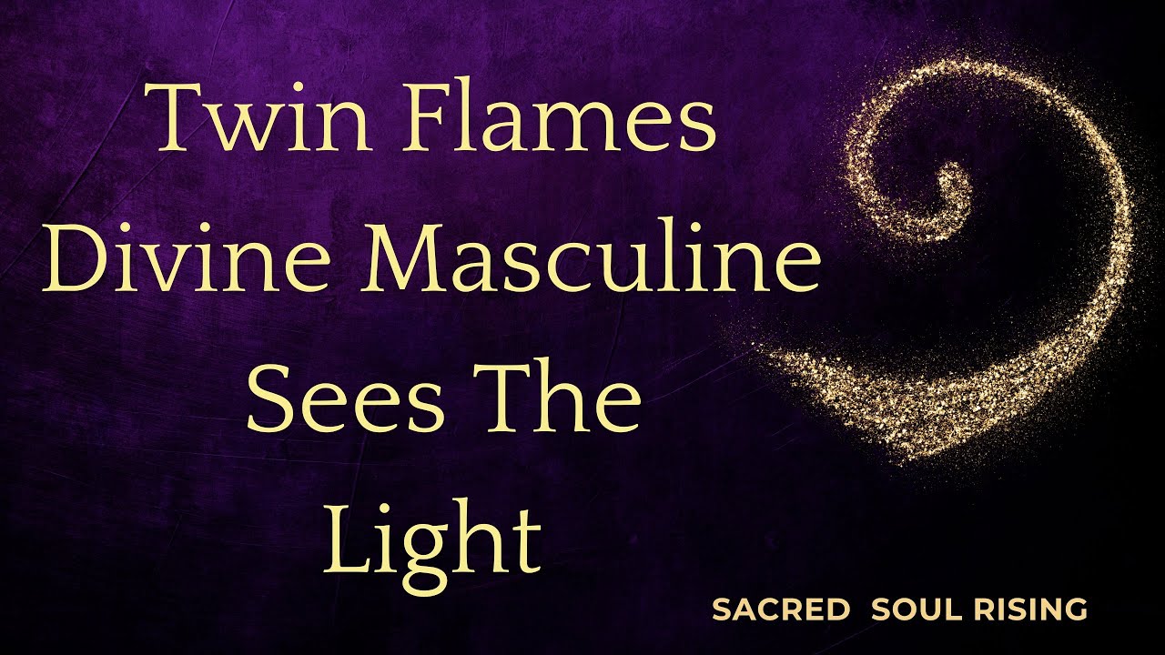 Twin Flames 🔥 Divine Masculine Sees the Light of Divine Feminine 🔥💫✨