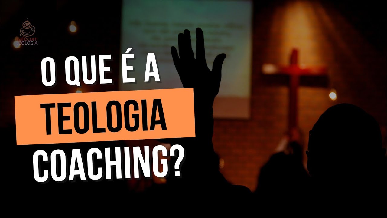O QUE &Eacute; A TEOLOGIA COACHING? - O PENSAMENTO QUE INVADIU AS IGREJAS