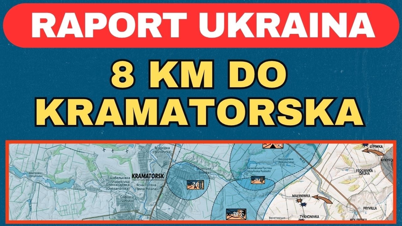 Raport Ukraina. 8km do  Kramatorska | 02 - 05.08.2026