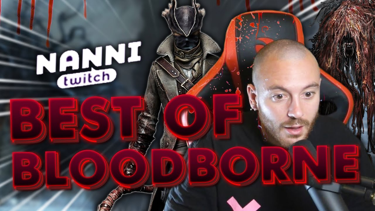 NANNI SU BLOODBORNE: BEST OF!