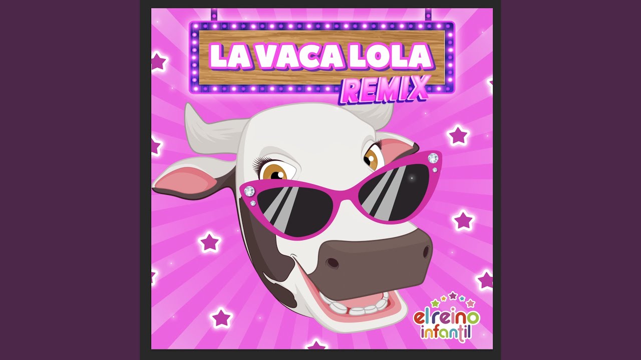 La Vaca Lola (Remix)