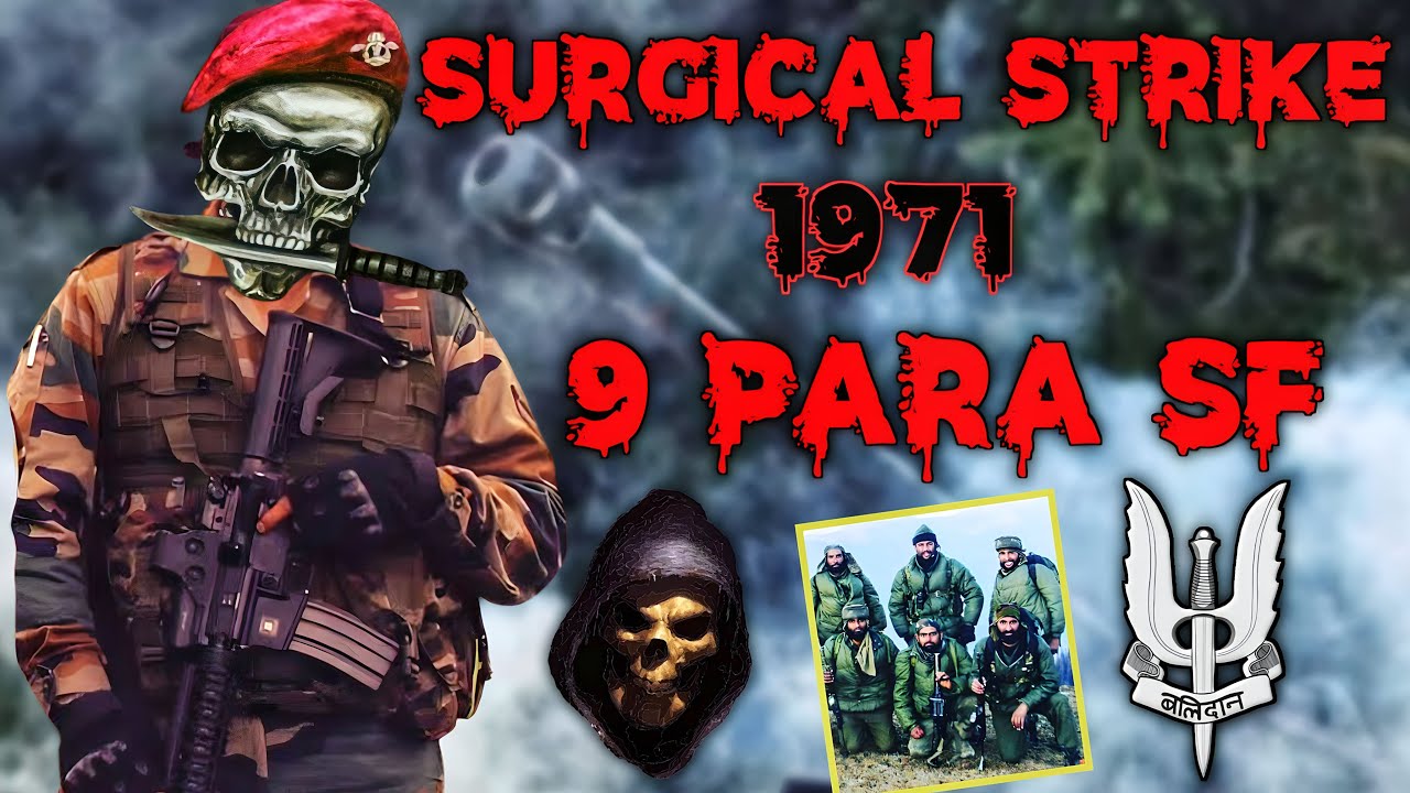 9 PARA SF Operation in 1971 - Op. Mandhol | When PARA Commandos Entered Pakistan