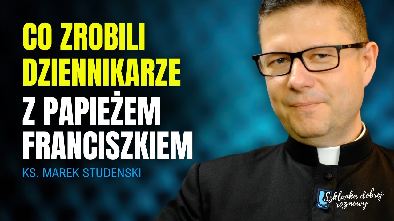 3 Niedziela Wielkanocna rok C ks. Marek Studenski Szklanka dobrej rozmowy