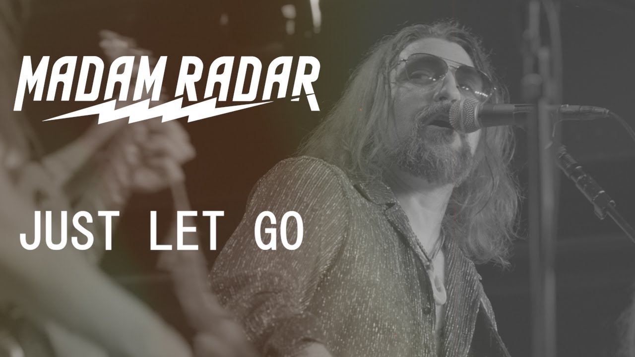 MADAM RADAR - Just Let Go (Official Music Video)