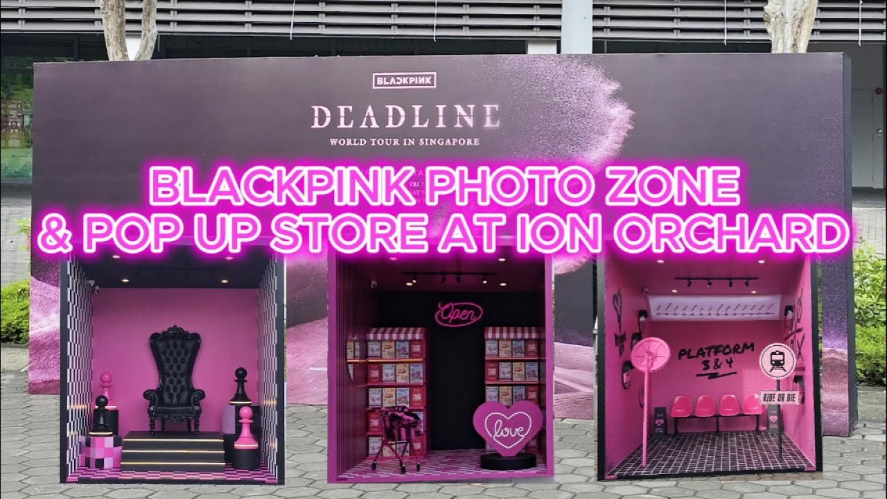 BLACKPINK PHOTO ZONE & POP UP STORE AT ION ORCHARD 