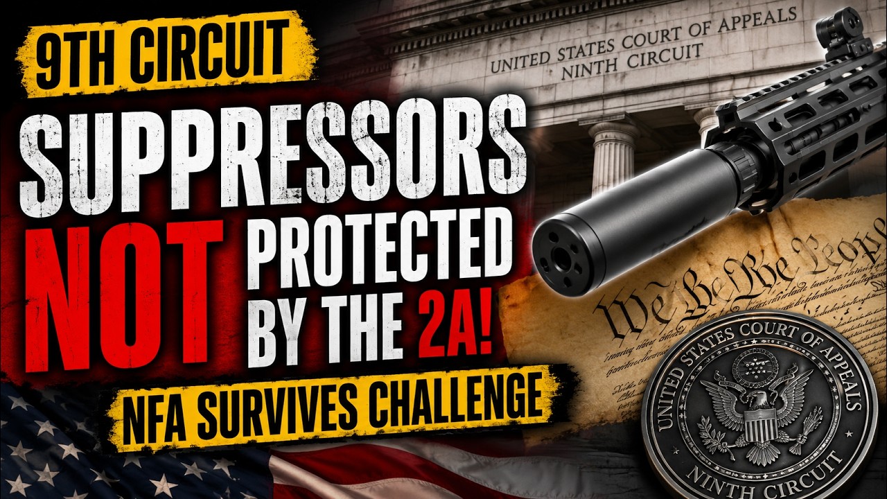 BREAKING: Ninth Circuit Rules Suppressors Are NOT Protected by the 2nd Amendment