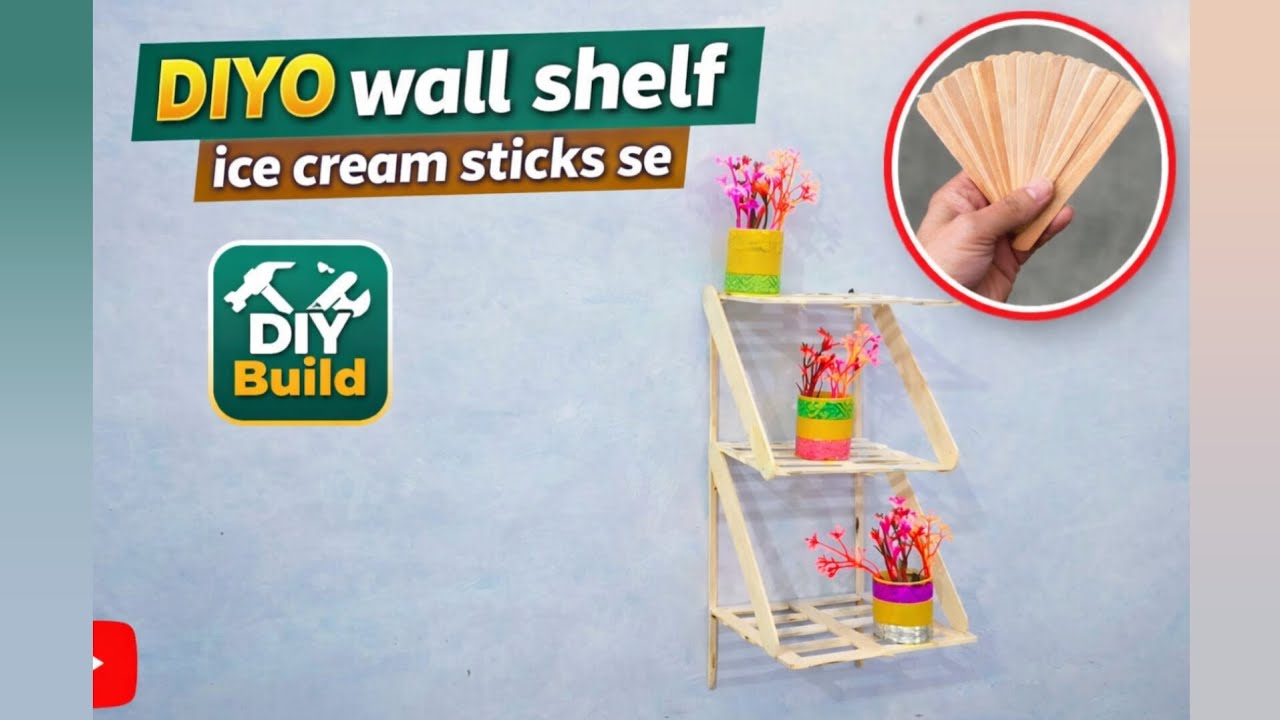 ice cream Sticks Se Beautiful Wall Shelf | Easy DIY Home Decor