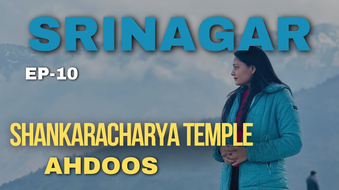Exploring Srinagar | Visit to Shankaracharya Temple | Kashmir travel diaries | Ep 10