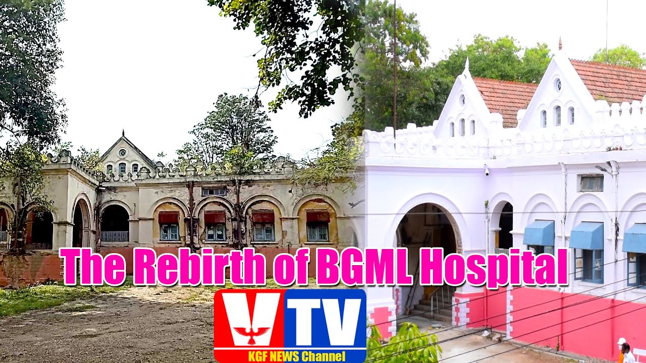 KGF VTV NEWS-BGML Hospital-Mining Hospital - Bharat Gold Mines Limited Hospital- The Rebirth