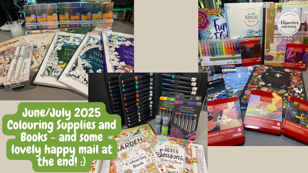 June/July 2025 colouring supplies/books haul - with some happy mail at the end! :) | Adult Colouring
