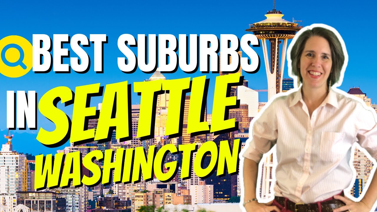 Best Suburbs in Seattle, WA - Seattle Real Estate
