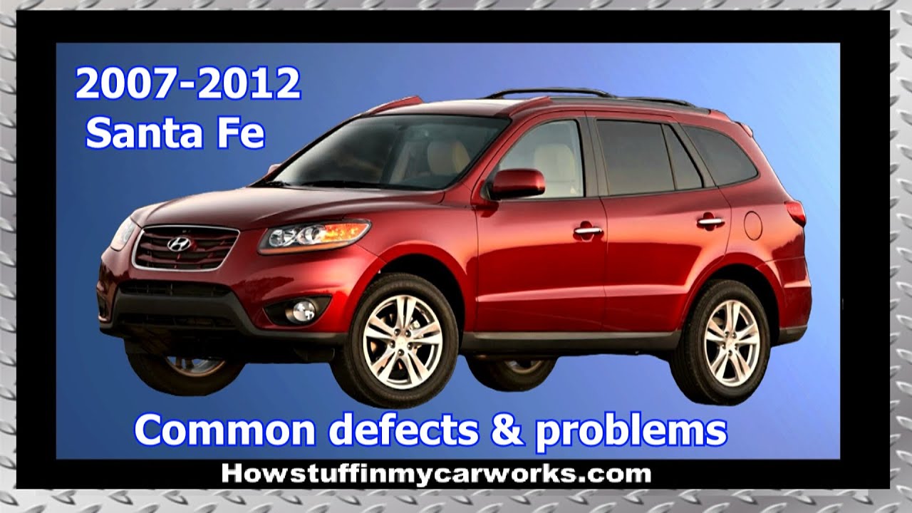 Hyundai Santa Fe 2-го поколения (2007–2012 гг.): общие проблемы, неисправности, дефекты и жалобы