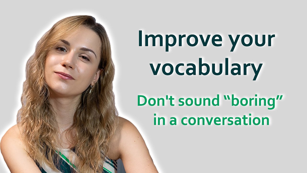 Improve Your Vocabulary/Don't sound 