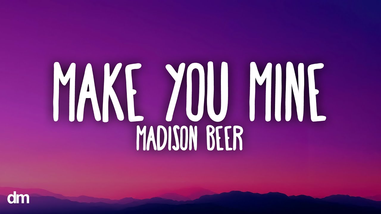 Madison Beer - Make You Mine (Lyrics)