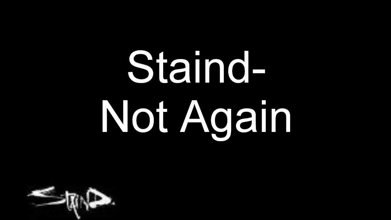 Staind- Not Again w/ Lyrics