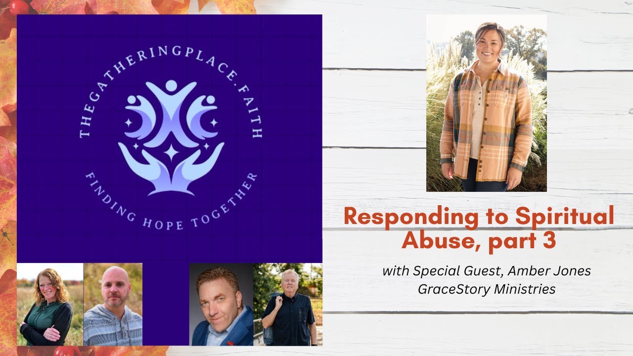 Responding to Spiritual Abuse, part 3 (Special Guest, Amber Jones)