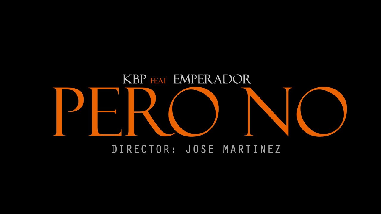 KBP El Alíen x El Emperador - Pero No (Video Oficial)