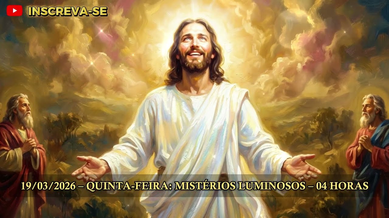 TERÇO DE HOJE – 19/03/2026 – QUINTA-FEIRA: MISTÉRIOS LUMINOSOS – 04 HORAS | SANTO ROSÁRIO🙏