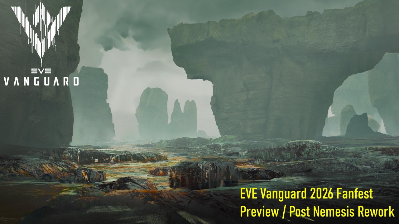 EVE Vanguard Update - Fanfest 2026 Preview / Post Nemesis Rework