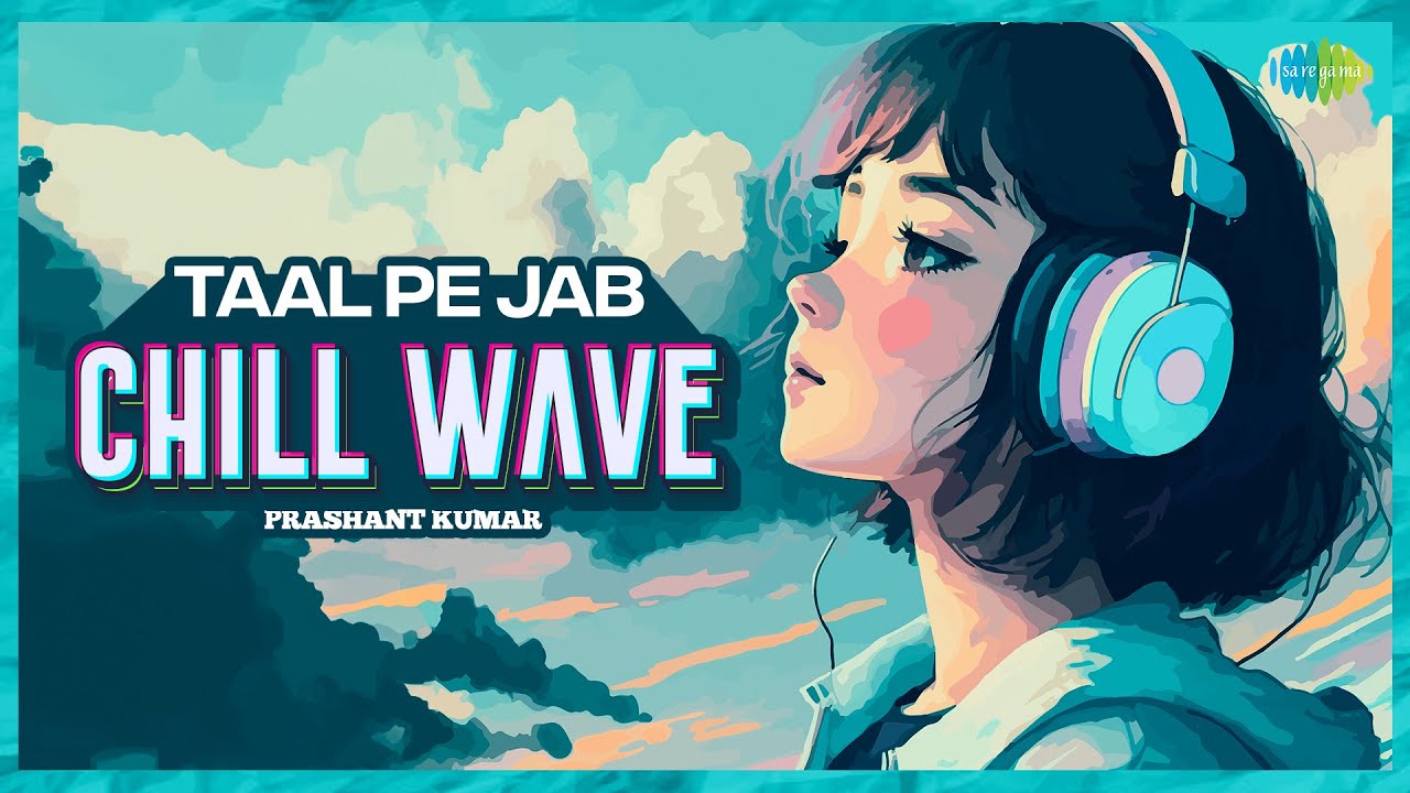 Taal Pe Jab Chillwave | Prashant Kumar | Refugee | Bollywood Classic Song