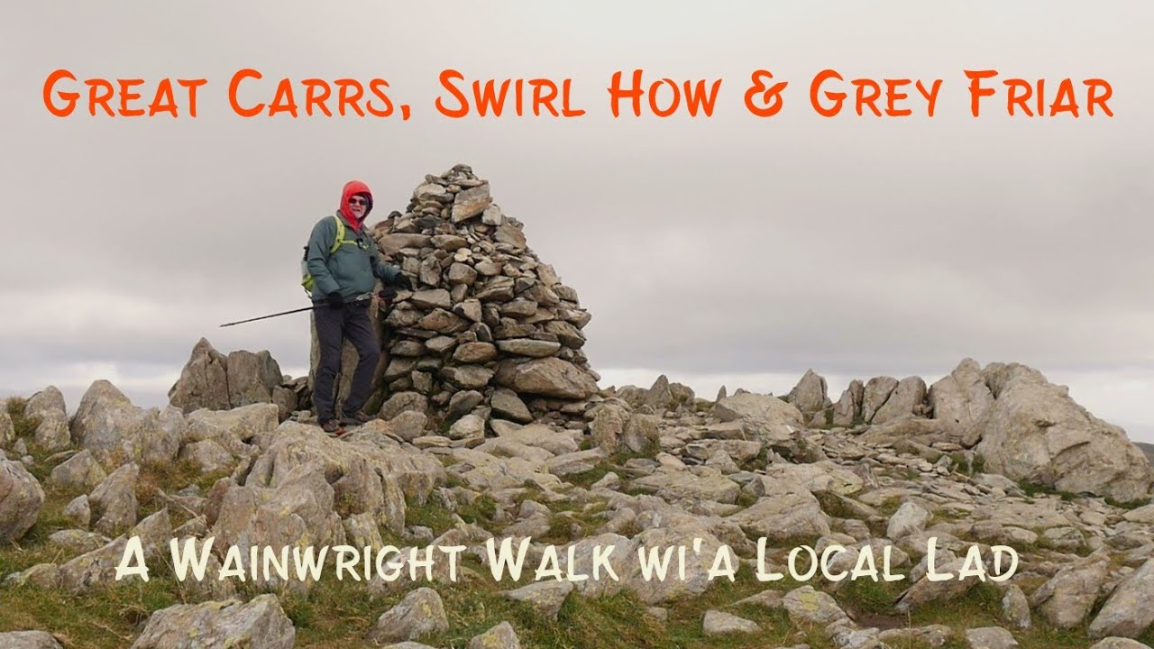Great Carrs, Swirl How and Grey Friar