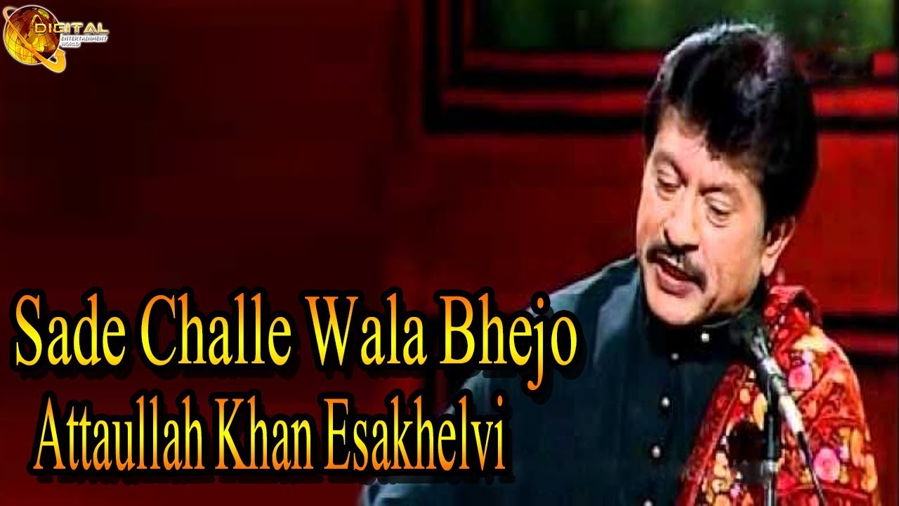 Sade Challe Wala Bhejo | Attaullah Khan Esakhelvi | HD Video Song