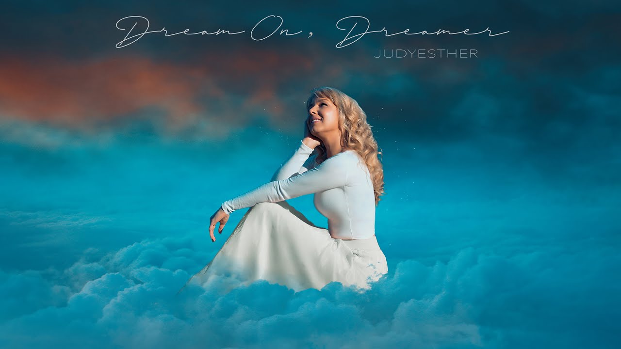 Dream On, Dreamer ~ Judyesther