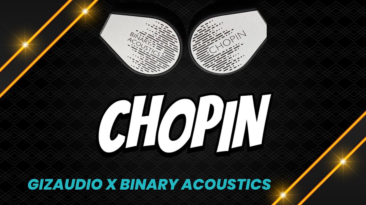 GIZAUDIO X BINARY ACOUSTIC CHOPIN: ОБЗОР