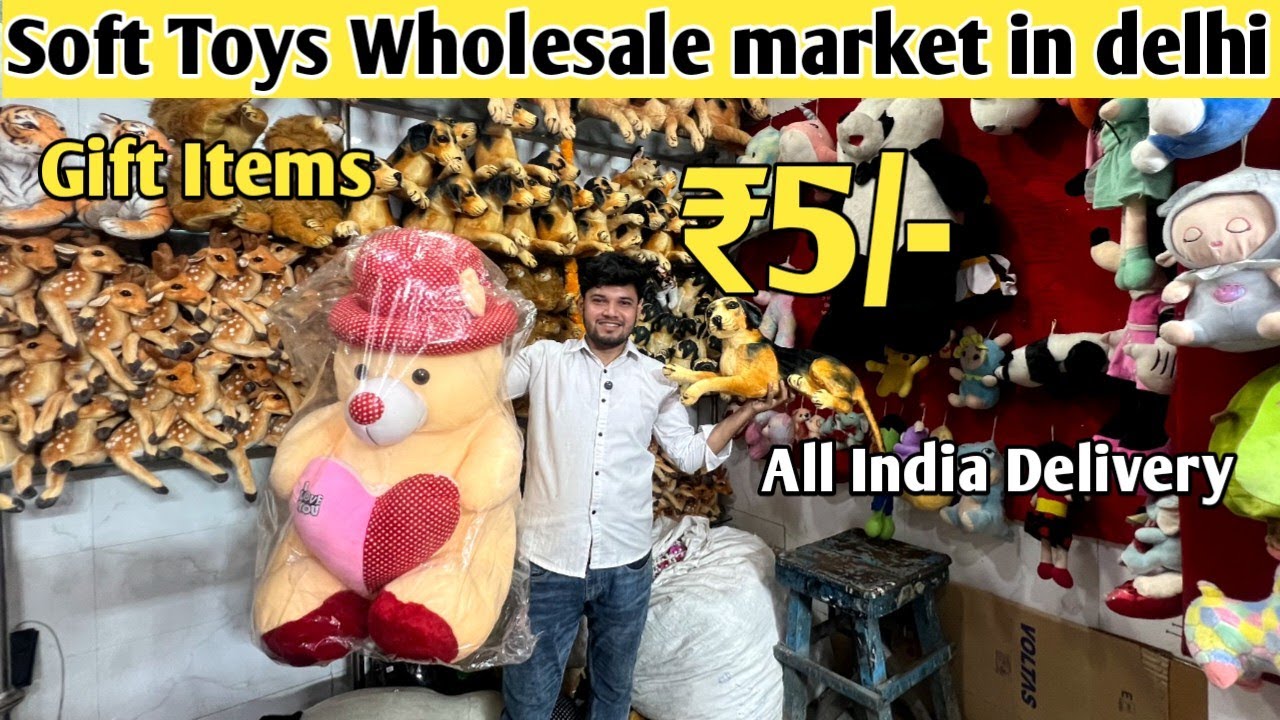 Soft toys wholesale market in Delhi | Taddy bear , soft toys wholesale | Sadar bazar wholesale |