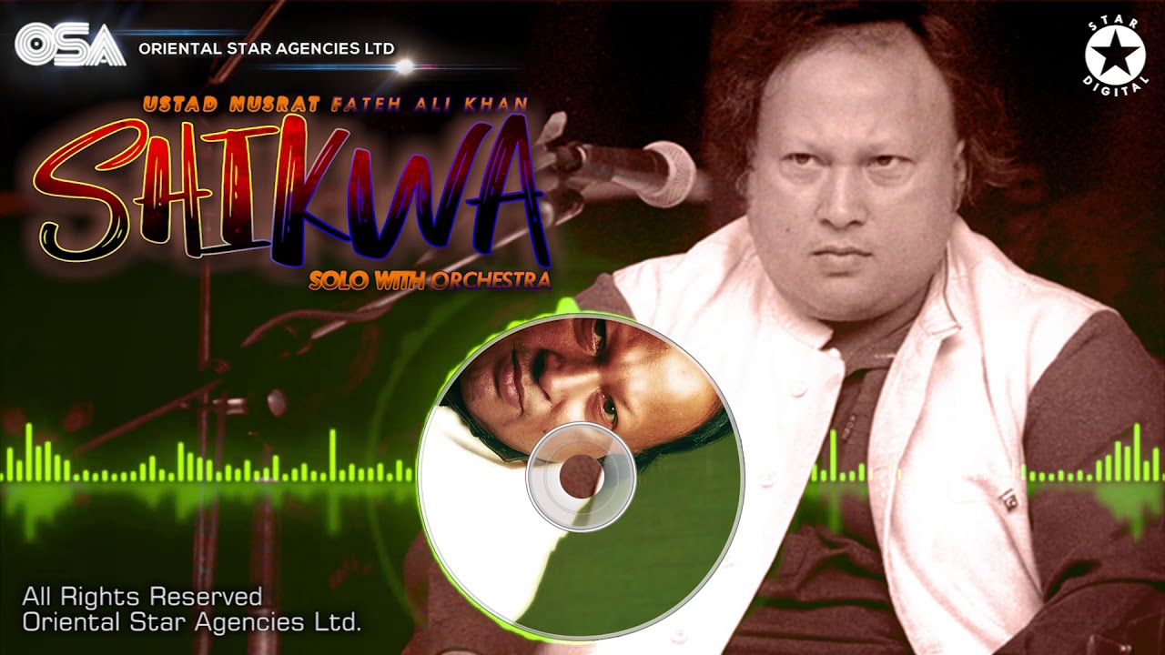 Shikwa (Solo with Orchestra) | Nusrat Fateh Ali Khan | complete full version | OSA Worldwide