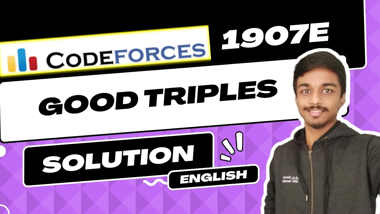 Good Triples | Codeforces 1907E Solution | Codeforces Round 913 (Div. 3) | English