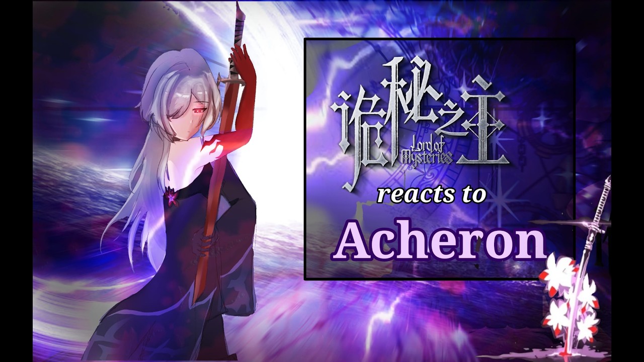 Tarot Club reacts to Acheron || WIP!!! || Part 3 || LOTM x HSR ||