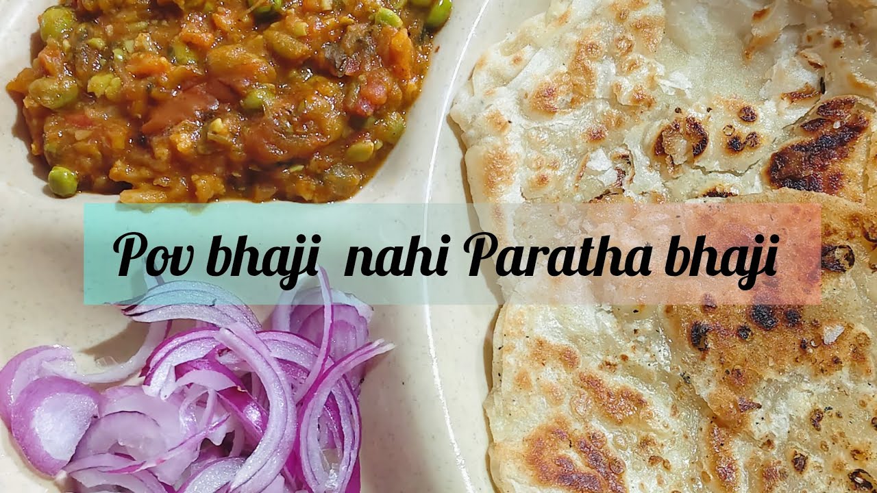 Pov bhaji nahi paratha bhaji try kijiye do guna zada tasty 😋🤤