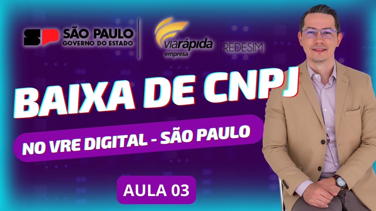 BAIXA CNPJ VRE DIGITAL - SÃO PAULO -  aula 03