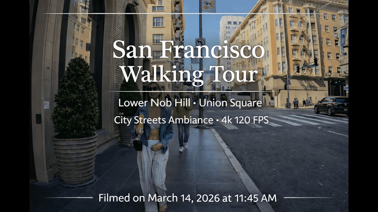 San Francisco Walking Tour - Lower Nob Hill - Union Square - City Streets Ambiance - 4k 120 FPS