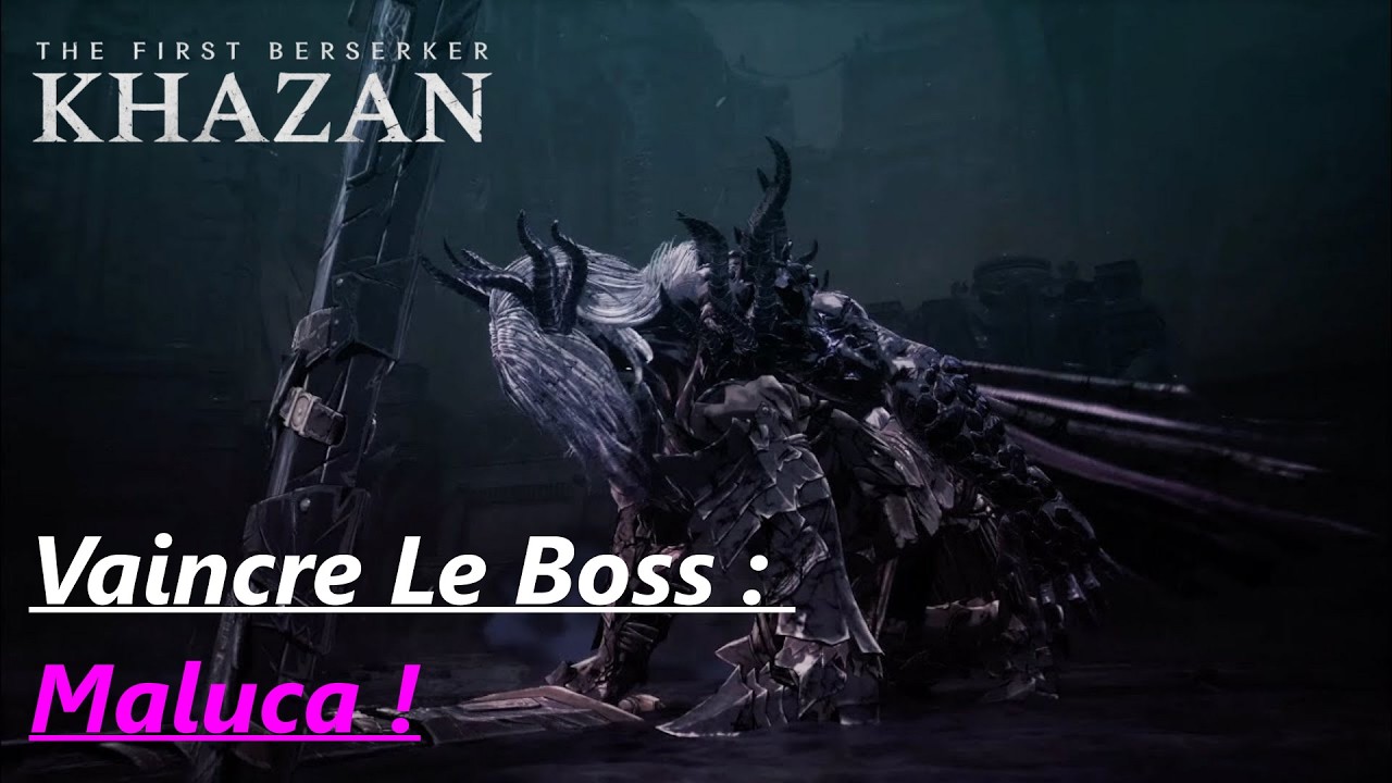 khazan the first berserker : Vaincre Maluca !