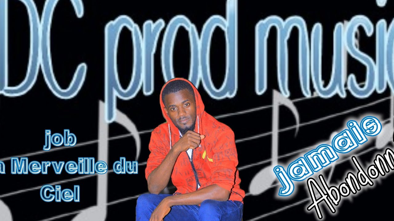 job la Merveille du Ciel_jamais Abondonné ! clip vidéo