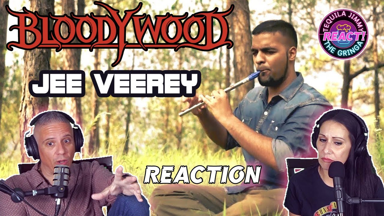 BLOODYWOOD ARE AMAZING HUMANS! - JEE VEEREY - REACTION