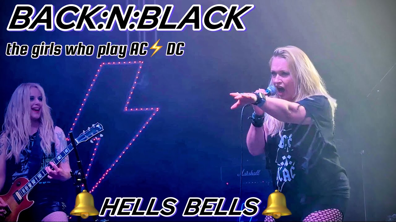 BLACK:BLACK, the girls who play AC⚡️DC Hells Bells