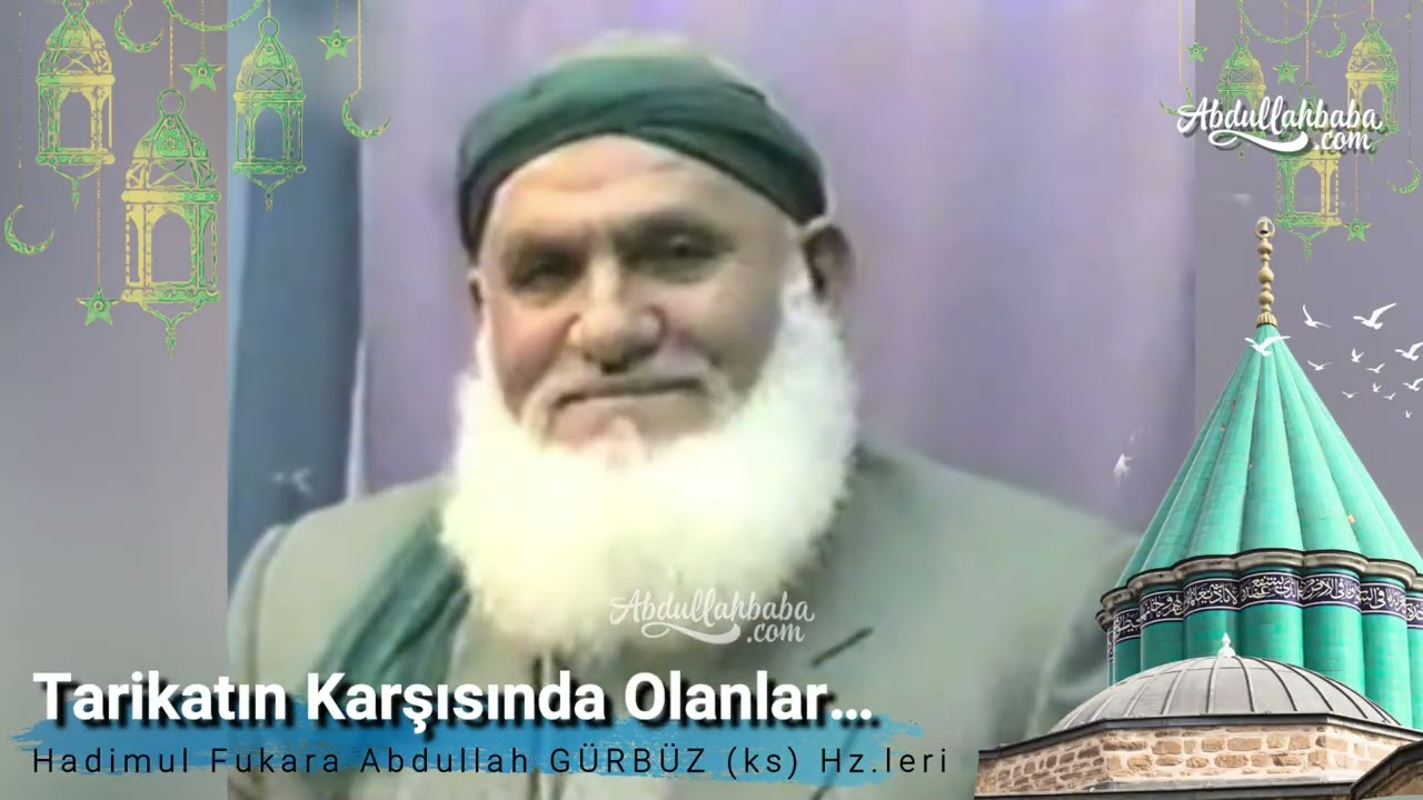 Tarikatın Karşısında Olanlar… | Abdullah Baba (ks) Hz.leri...