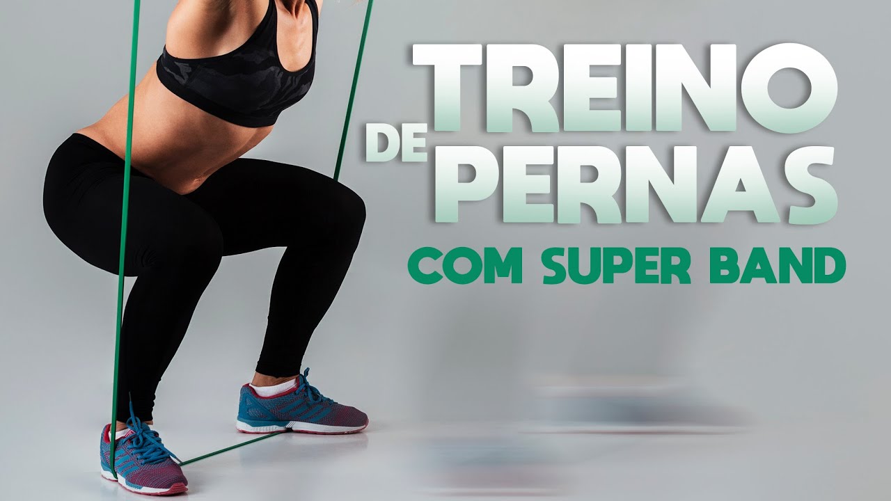 TREINO DE PERNAS COM SUPER BAND | Treino em Casa com Elásticos | Natural Fitness