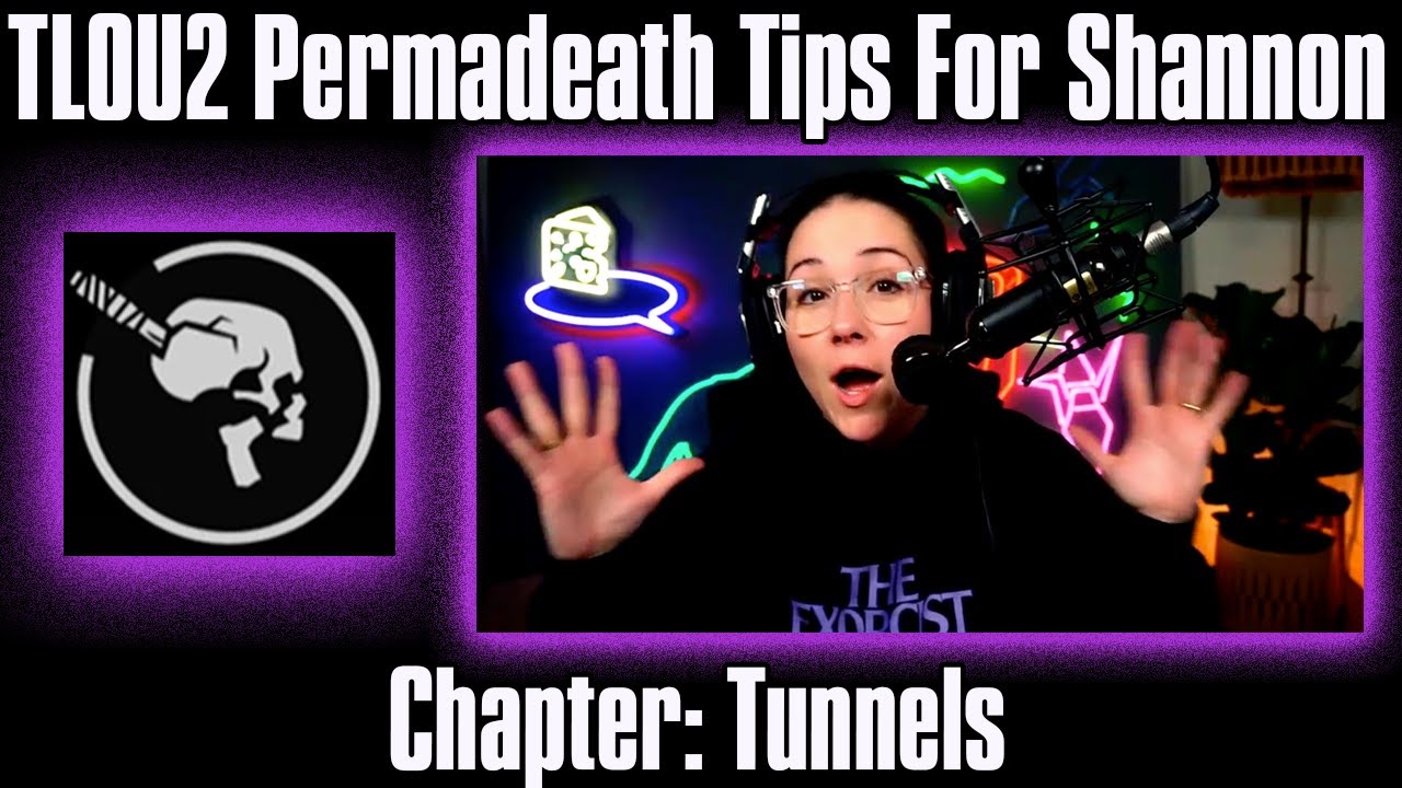 Permadeath Tips #3: Tunnels - The Last Of Us Part 2